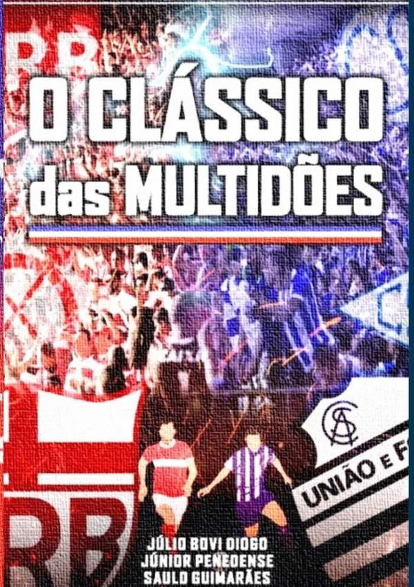 C.r.b. X C.s.a.  Histórico Do Clássico Das Multidões | Bovi Diogo, Junior Penedense Saulo Guimarães