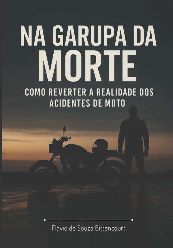 Na Garupa Da Morte | Flávio De Souza Bittencourt
