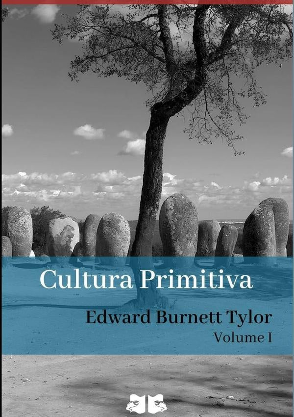 Cultura Primitiva | Burnett Tylor, B. Tylor