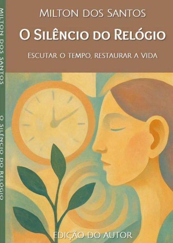 O Silêncio Do Relógio | Milton Dos Santos