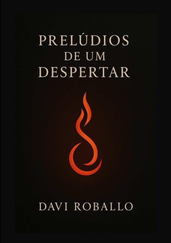 Prelúdios De Um Desperrtar | Davi Roballo