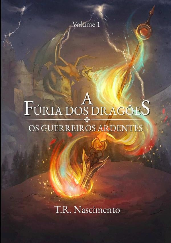 A Fúria Dos Dragões Volume 1 | T.r. Nascimento