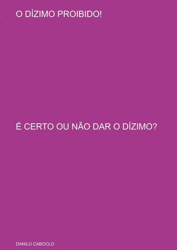 O Dízimo Proibido! | Danilo Caboclo