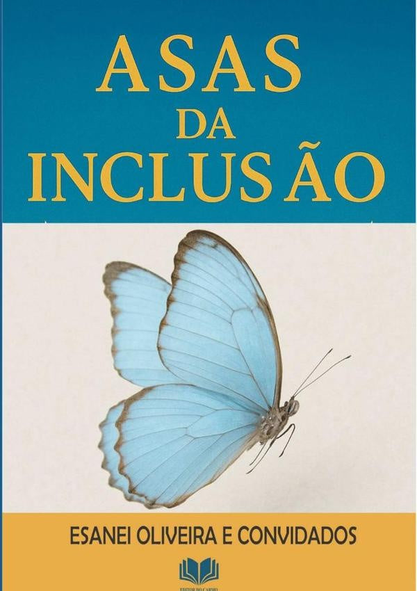 Asas Da Inclusão | Esanei Oliveira