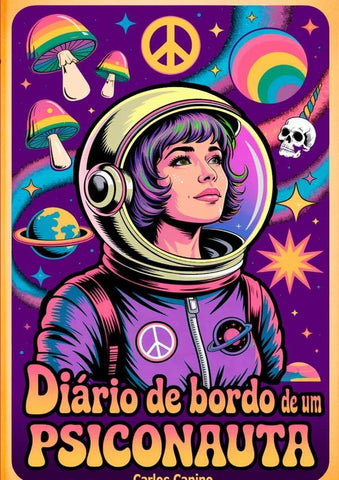 Diário De Bordo De Um Psiconauta | Carlos Canino