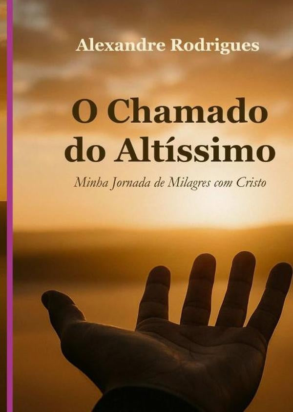 O Chamado Do Altíssimo | Alexandre Rodrigues