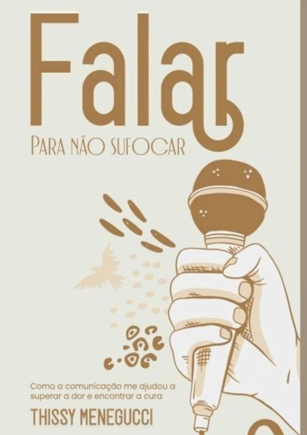 Falar Para Não Sufocar | Thissy Menegucci