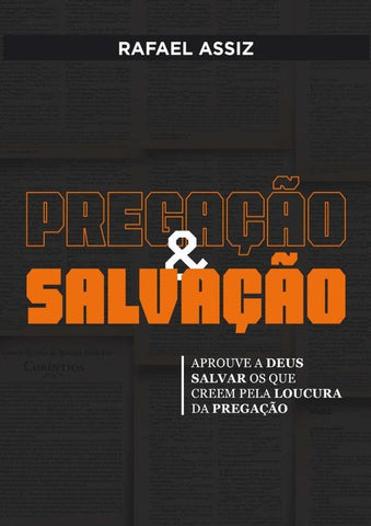 Pregação & Salvação | Rafael Assiz