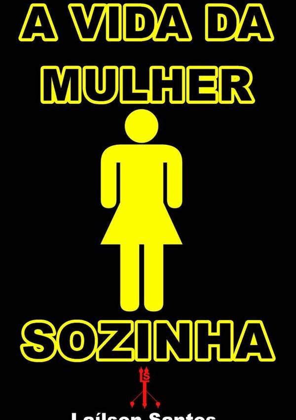 A Vida Da Mulher Sozinha | Laílson Santos