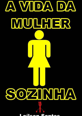 A Vida Da Mulher Sozinha | Laílson Santos