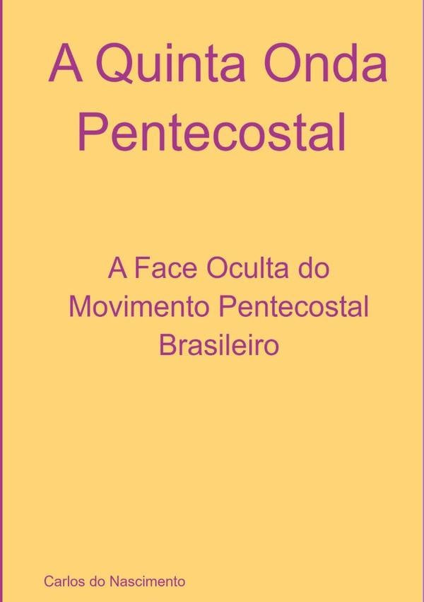 A Quinta Onda Pentecostal | Sociólogo Carlos Do Nascimento