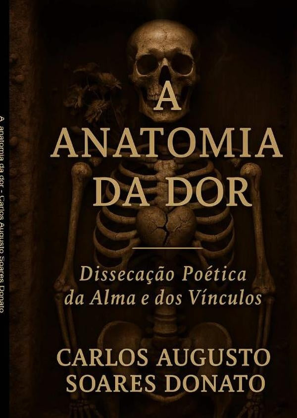 A Anatomia Da Dor | Carlos Augusto Soares Donato