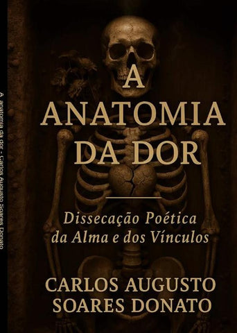 A Anatomia Da Dor | Carlos Augusto Soares Donato