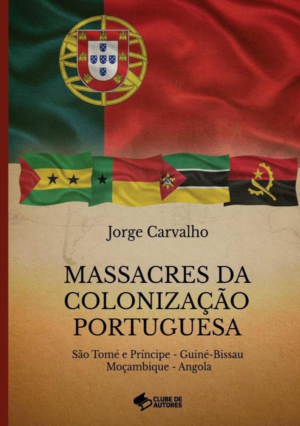 Massacres Da Colonização Portuguesa | Jorge Carvalho