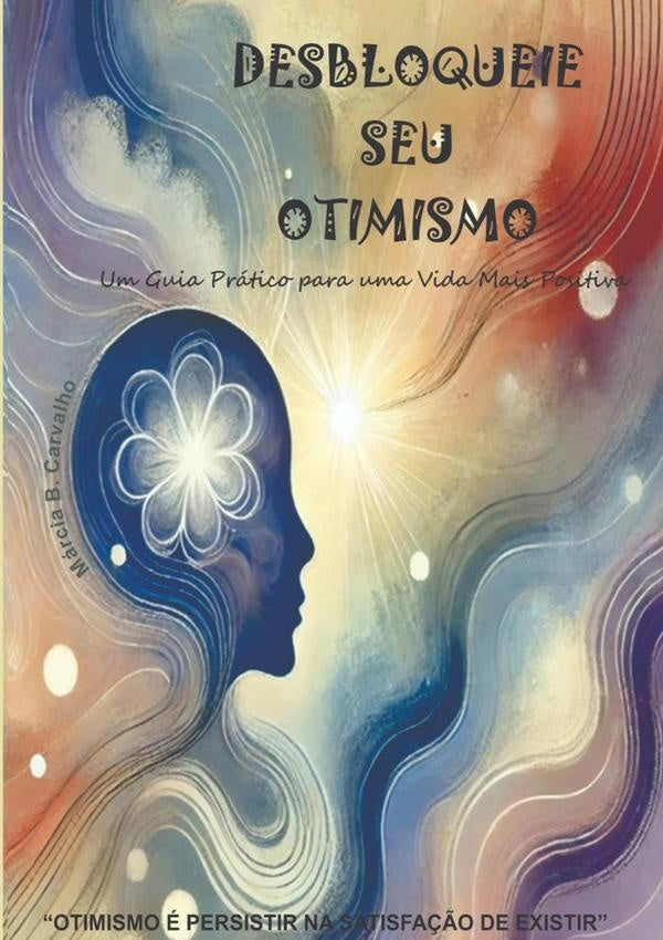 Desbloqueie Seu Otimismo | Márcia B. Carvalho