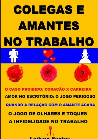 Colegas E Amantes No Trabalho | Laílson Santos