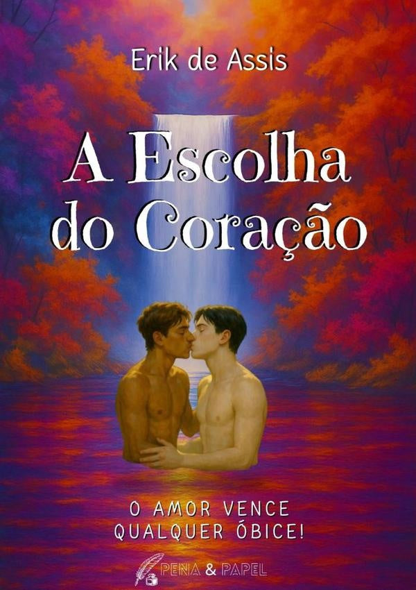 A Escolha Do Coração | Erik De Assis