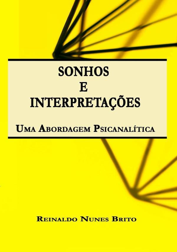 Sonhos E Interpretações | Reinaldo Nunes Brito