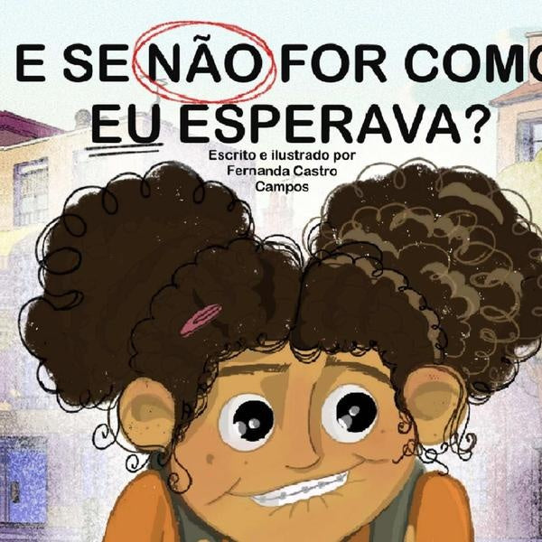 E Se Não For Como Eu Esperava? | Fernanda Castro Campos