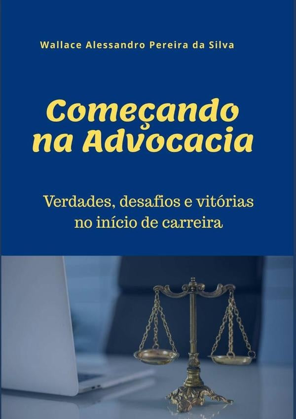 Começando Na Advocacia | Wallace, Alessandro Pereira Da Silva