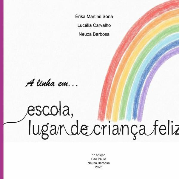 A Linha Em , , , Escola Lugar De Criança Feliz | Barbosa, Érica Martins Sona y otros