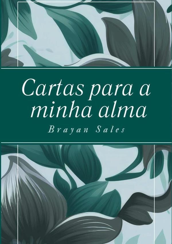 Cartas Para A Minha Alma | Brayan De Souza Sales