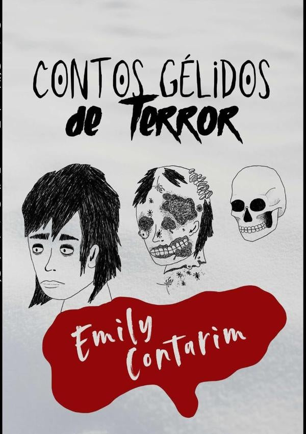 Contos Gélidos De Terror | Emily Contarim De Sá