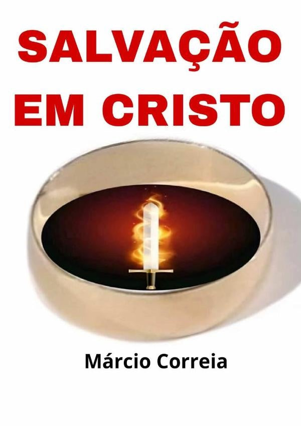 Salvação Em Cristo | Márcio Correia