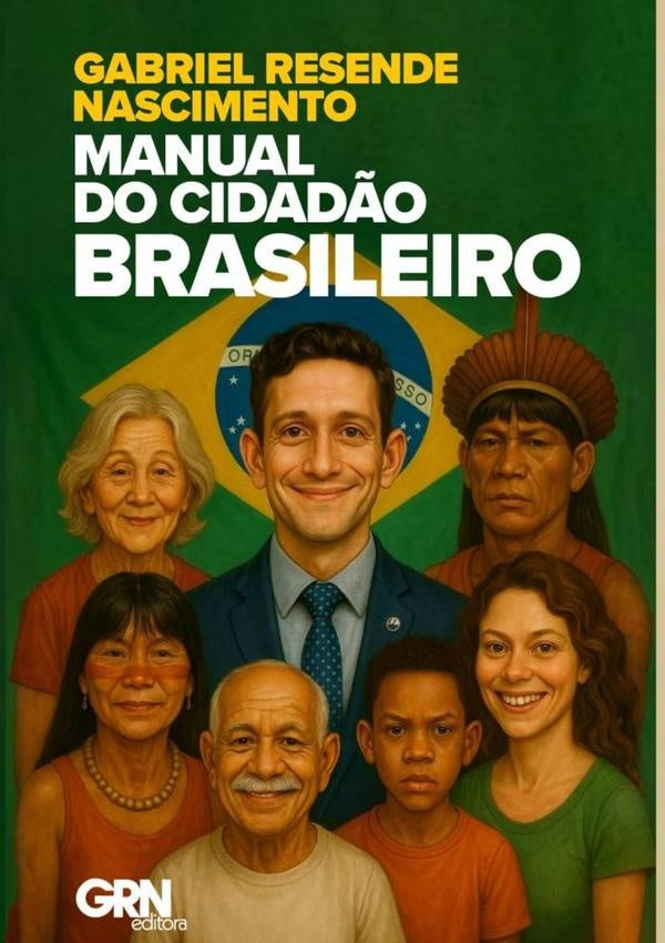 Manual Do Cidadão Brasileiro | Gabriel Resende Nascimento