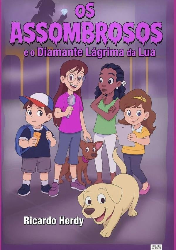 Os Assombrosos E O Diamante Lágrima Da Lua | Ricardo Herdy