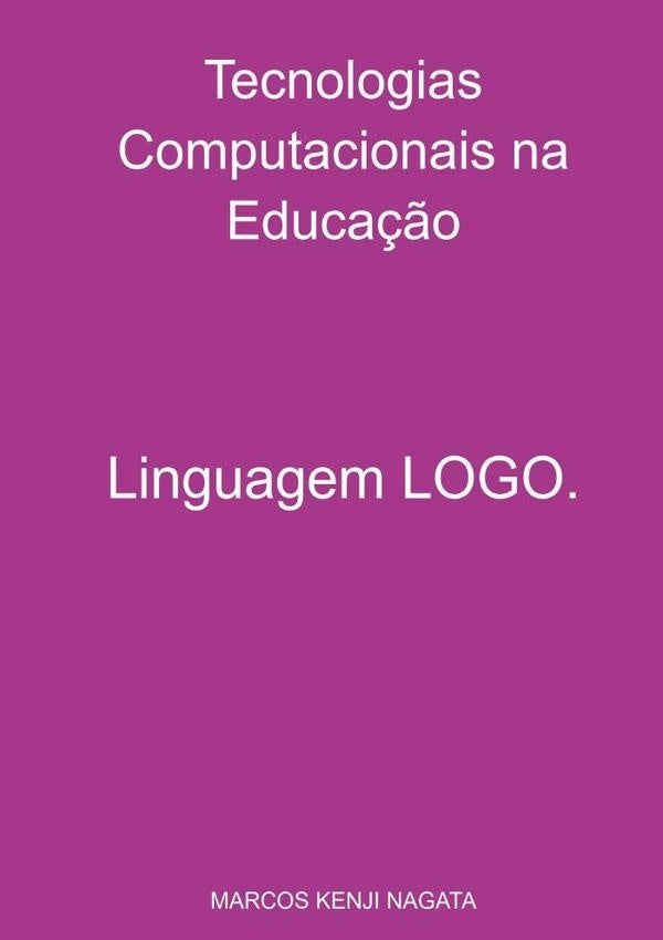 Tecnologias Computacionais Na Educação | Marcos Kenji Nagata