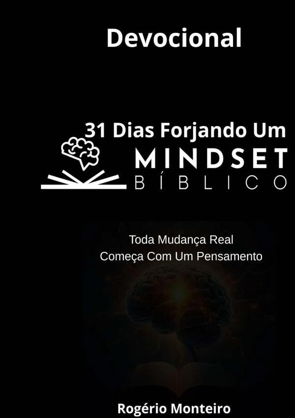 Devocional - 31 Dias Forjando Um Mindset Bíblico | Rogério Monteiro