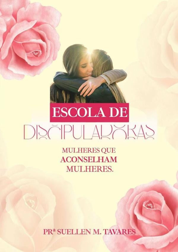 Escola De Discipuladoras | Suellen Mendes Tavares