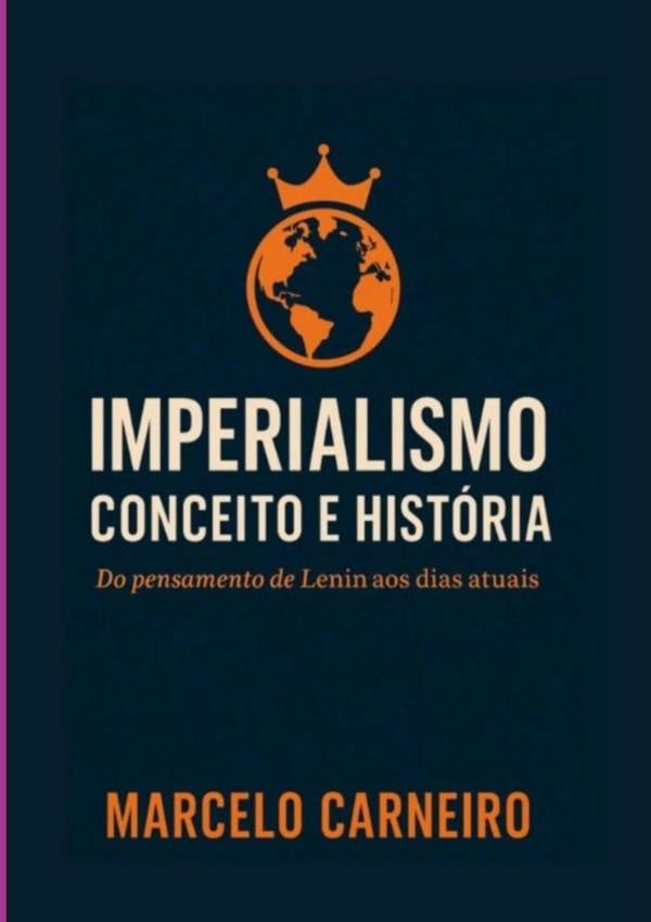 Imperialismo Conceito E História | Marcelo Carneiro Do Nascimento