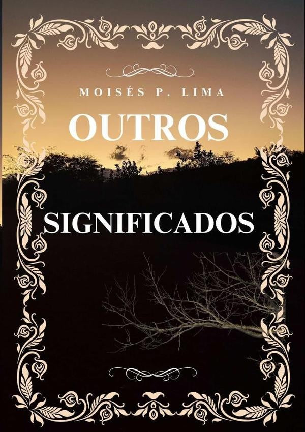 Outros Significados | Moisés P. Lima