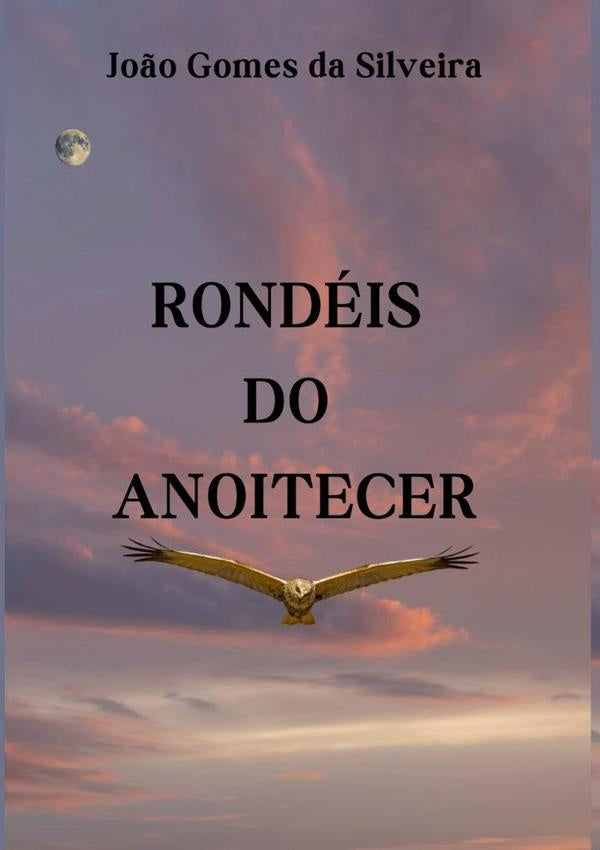 Rondéis Do Anoitecer | João Gomes Da Silveira