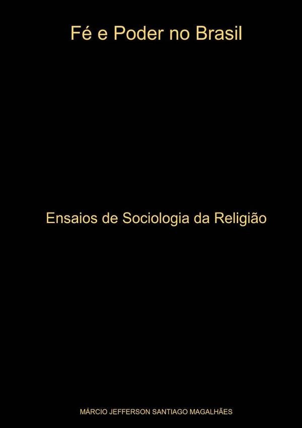 Fé E Poder No Brasil | Márcio Magalhães