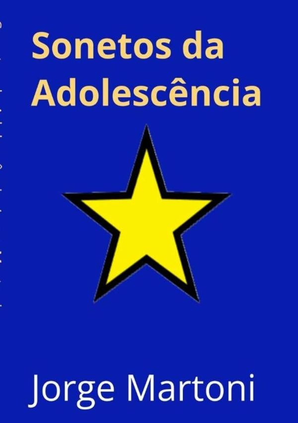 Sonetos Da Adolescência | Jorge Martoni