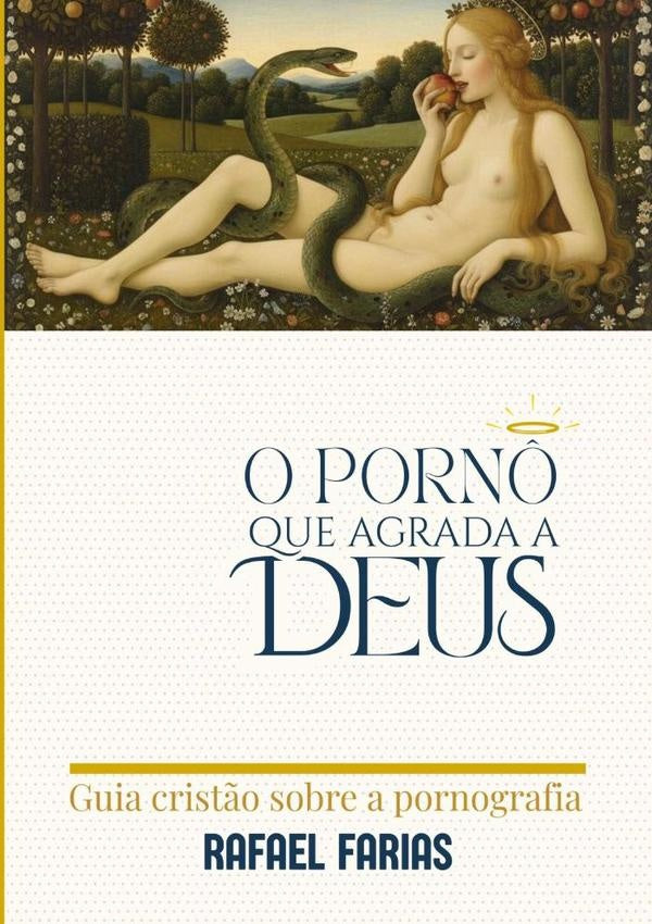 O Pornô Que Agrada A Deus | Rafael Farias