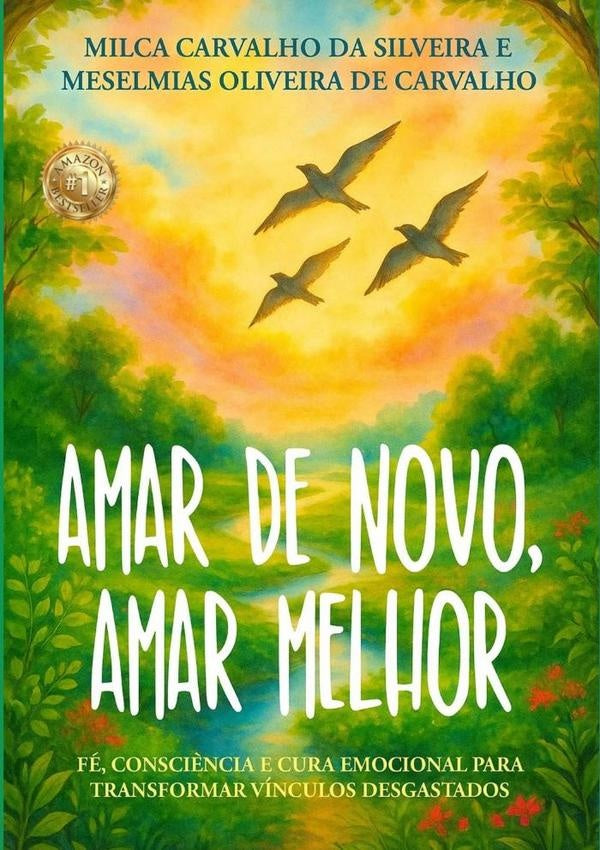 Amar De Novo, Amar Melhor | Oliveira De Carvalho Da Silveira, Meselmias Ol...