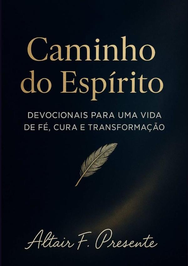 Caminho Do Espírito | Altair F. Presente