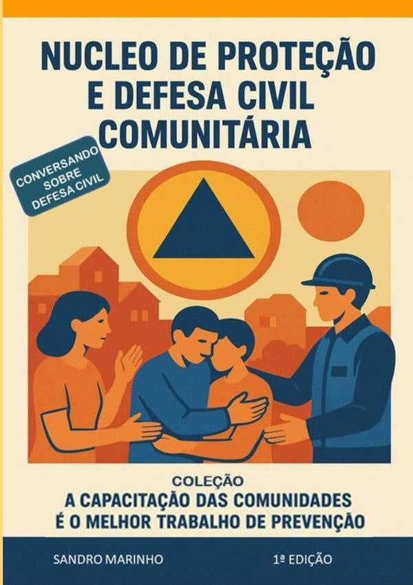 Núcleo De Proteção E Defesa Civil Comunitário | Sandro Marinho Da Silva
