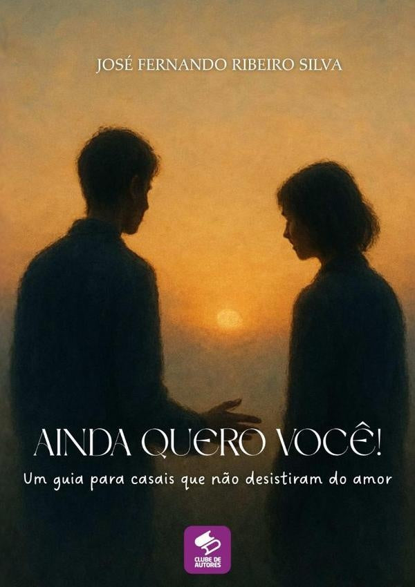 Ainda Quero Você! | José Fernando Ribeiro Silva