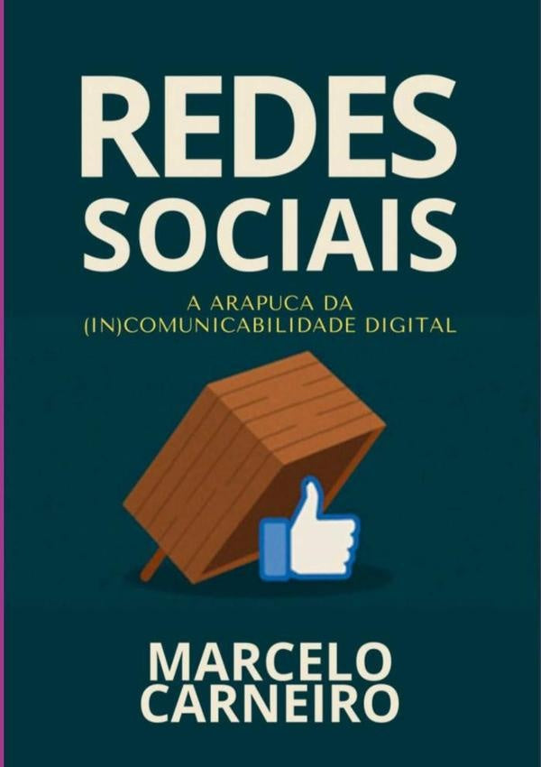 Redes Sociais A Arapuca Da (in) Compatibilidade Digital? | Marcelo Carneiro Do Nascimento
