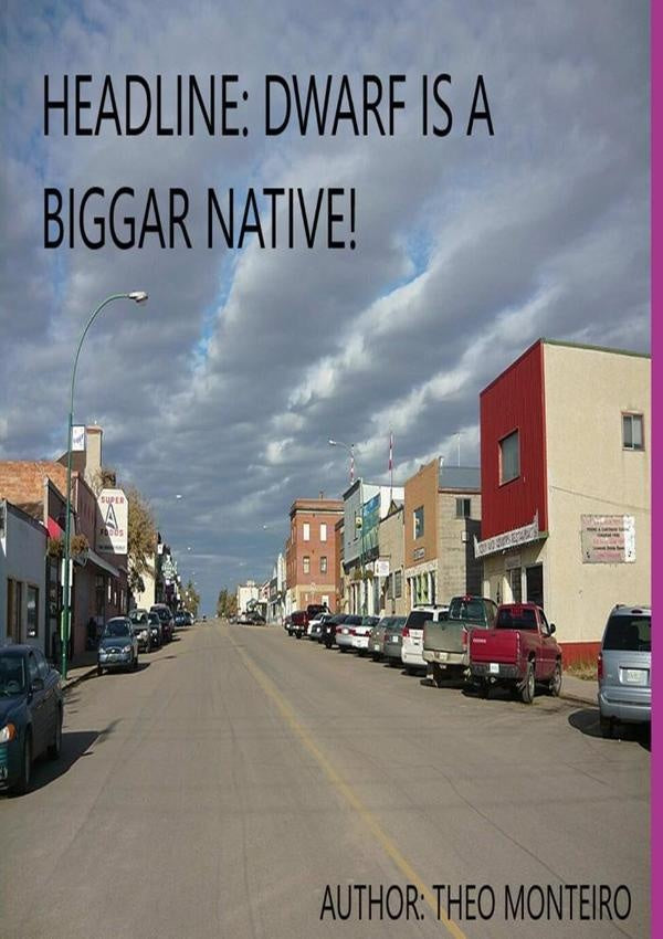 Headline: Dwarf Is A Biggar Native | Theobald, Veira Monteiro