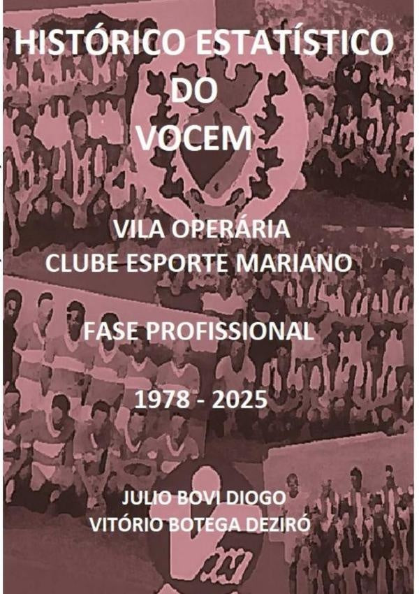 Histórico Estatístico Do Vocem 1978 - 2025 | Bovi Diogo, Vitório Evandro Botega Deziró