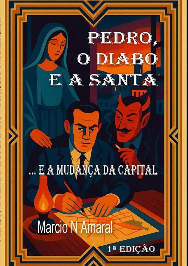 Pedro, O Diabo E A Santa | Márcio Nogueira Do Amaral