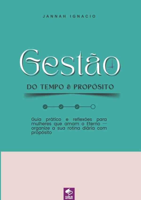 Gestão Do Tempo & Propósito | Jannah Ignacio