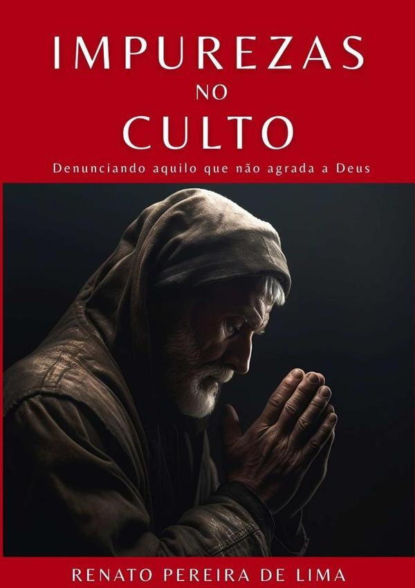 Impurezas No Culto | Renato Pereira De Lima