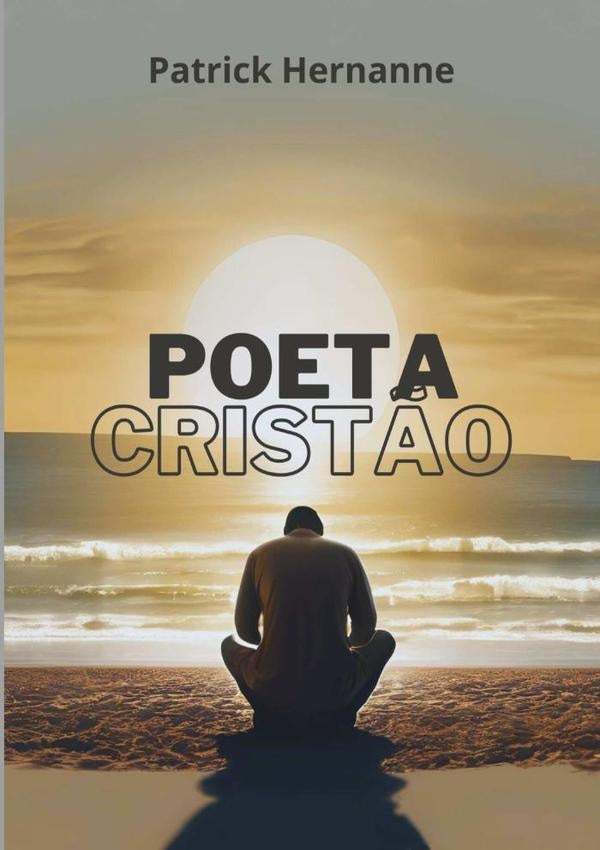 Poeta Cristão | Patrick Hernanne